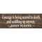 Courage Wooden Sign Solid Knotty Pine Inspirational Wall Decor Rustic Home
